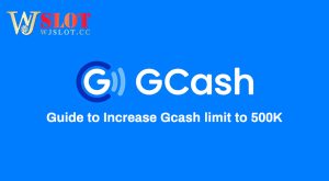 Increase your GCASH limit to get rewards at Wjslot