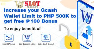 Increase your GCASH limit to get rewards at Wjslot